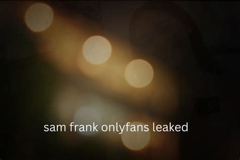 sam frank onlyfans|OnlyFans